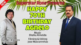 New Konkani Songs 2024  Super Star Rons  Happy 70th Birthday AGNELO  Lyrics Super star Rons [upl. by Kciredorb]