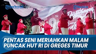 Pentas Seni Tradisional dan Modern Meriahkan Malam Puncak HUT RI di Greges Timur Surabaya [upl. by Werdnael]