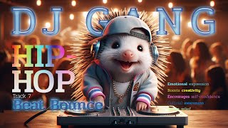 🎧DJ Gang 📀HIPHOP LOFi 🚀 Track 7 Beat Bounce 🚀 [upl. by Huei]