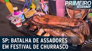 Maior festival de churrasco de SP tem batalha de assadores  Primeiro Impacto 050523 [upl. by Rockwell451]