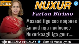 FARTUUN BIRIMO  NUXUR LYRICS  MAXAAD IIGU SOO NOQON  HEES MACAAN OO DAADIS AH  HEESIHII DHEXE [upl. by Lenzi]