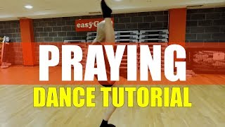 PRAYING by Kesha DANCE TUTORIAL  brendonhansford Choreography [upl. by Zippora485]