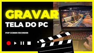 Gravador de TELA para PC Completo com 4 Modos de Gravação  iTop Screen Recorder [upl. by Odnalo]