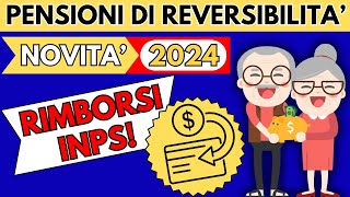 ✅PENSIONI DI REVERSIBILITA👉NOVITA 2024👉RIMBORSI INPS❗️ [upl. by Caldwell]