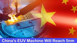 Chinas EUV machine will break through 5nm making up for the lost 30 years of Chinas chip industry [upl. by Onibla]