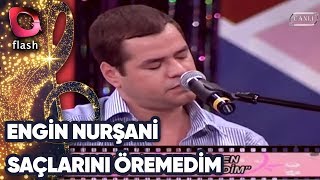 ENGİN NURŞANİ  SAÇLARINI ÖREMEDİM  Canlı Performans  12122009 [upl. by Marva]