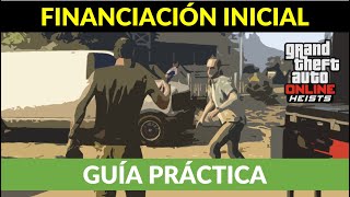 Financiación Inicial  Guía Práctica  GTA Online Heits 4 [upl. by Luckin]