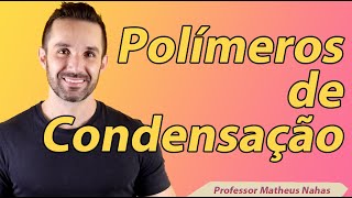 Aula 4  Polímeros de Condensação [upl. by Waldner]