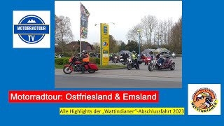 Motorradtour Ostfriesland amp Emsland Wattindianer SaisonAbfahrt 2023 [upl. by Aienahs]