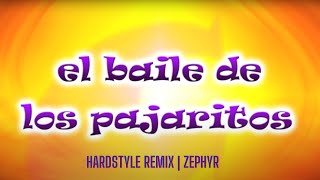 CantaJuego  Pajaritos a Bailar Zephyr Hardstyle Remix [upl. by Mikes705]