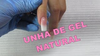 Vídeo 2  Unha de Gel Natural Unhas Perfeitas Sempre [upl. by Ausoj34]