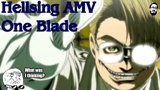 Hellsing Ultimate AMV  One Blade [upl. by Mcadams]