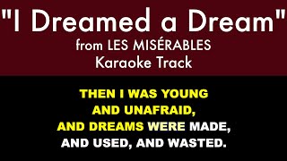 quotI Dreamed a Dreamquot from Les Misérables  Karaoke Track with Lyrics [upl. by Niad]