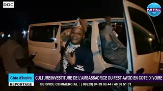 CULTURE INVESTITURE DE LAMBASSADRICE DU FEST AWOD EN COTE DIVOIRE [upl. by Rachele]