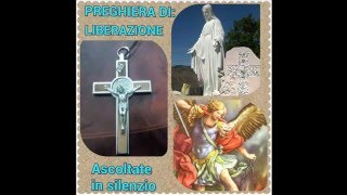 PREGHIERA DI LIBERAZIONE DA OGNI MALE a San Michele Arcangelo [upl. by Denna]