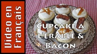 Comment faire des petits gateaux cupcake à lérable et bacon  Bacon maple cupcakes [upl. by Leirbaj9]