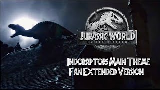 Indoraptors Main Theme Fan Extended Version [upl. by Talanian]