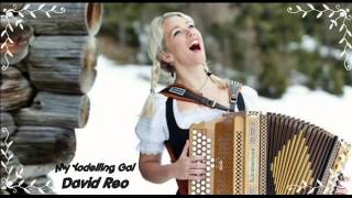 My Yodelling Gal  By David Reo [upl. by Crisey]