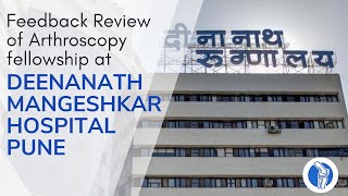 DEENANATH MANGESHKAR HOSPITAL Pune Review of Arthroscopy fellowship [upl. by Olrak]