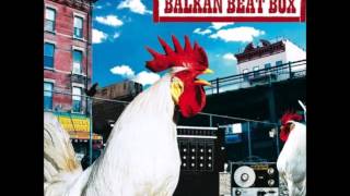 Balkan Beat Box  Cha Cha [upl. by Nahgrom756]