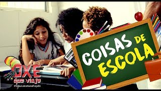 COISAS DE ESCOLA [upl. by Oliana]