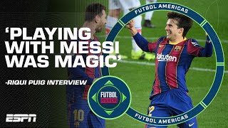 ‘Playing with Messi was MAGICAL’ Riqui Puig on LA Galaxy and Barcelona  ESPN FC [upl. by Eannej]