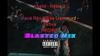 Adore U x Sativa MASHUP Blasted Mix [upl. by Schlessinger402]