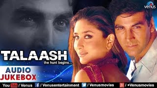 Talaash Audio Jukebox  Akshay Kumar Kareena Kapoor [upl. by Negrom]