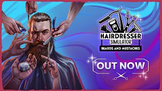 Hairdresser Simulator Beards and Mustaches DLC – Free DLC is AVAILABLE NOW 💈 [upl. by Viveca]