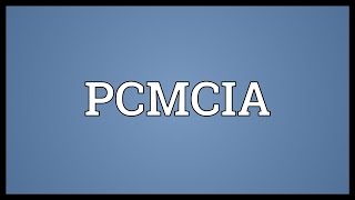 PCMCIA Meaning [upl. by Damicke]