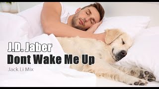 JDJaber  Dont Wake Me Up  New Video 2022 [upl. by Clarisse]