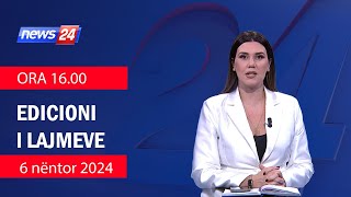 6 nentor 2024 Edicioni i Lajmeve ne News24 ne studio Ina Qirjo Ora 1600 [upl. by Anilah]