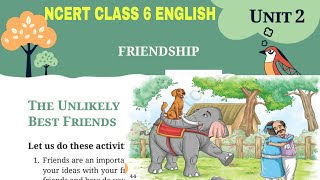 New NCERT class 6 English book Poorvi unit 2 Friendship The Unlikely Best Friends [upl. by Ivets]