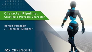 CRYENGINE Tutorial Character Pipeline Making our Character a Playable Character  Taming Mannequin [upl. by Kaylee]