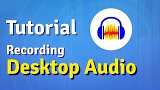 Recording desktop audio in Audacity Tutorial [upl. by Zennie]