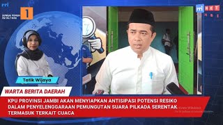 BERITA WBD – KPU Akan Mengantisipasi Potensi Resiko Penyelenggaraan Pilkada Termasuk Terkait Cuaca [upl. by Gamages]