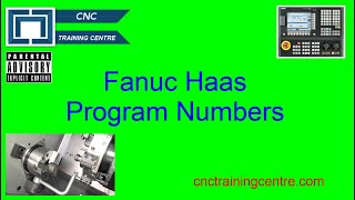 Fanuc Haas CNC Program Numbers [upl. by Lisab]