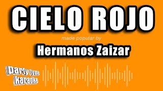 Hermanos Zaizar  Cielo Rojo Versión Karaoke [upl. by Ardnuassac]