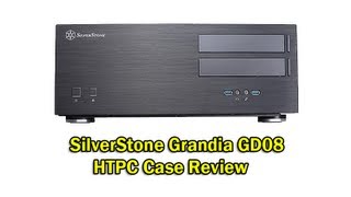 SilverStone Grandia GD08 HTPC Case Review [upl. by Krys]