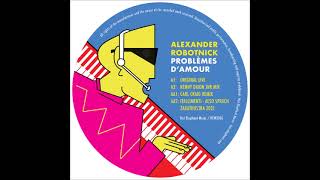 Alexander Robotnick  Problemes DAmour Kenny Dixon Jr Mix [upl. by Ettereve]