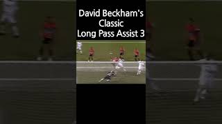 David Beckham Classic Long Pass Assist 3 [upl. by Taber]