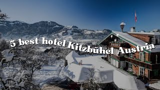 5 best hotel Kitzbühel Austria besthotels Austria Kitzbühel [upl. by Zebedee]