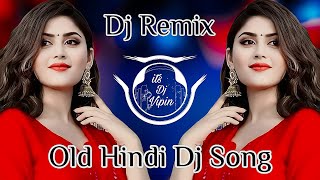 All Hindi Dj Song 💞  Hard Bass  Old Dj Song 💙  Dj Remix ❤️‍🔥  Nonstop Sadabahar Hindi Dj Song [upl. by Oilenroc959]