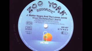 J Walter Negro and The Loose Jointz  Shoot the Pump [upl. by Atnahsa]