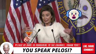 YOU SPEAK PELOSI [upl. by Akedijn]