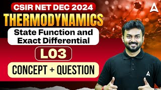 CSIR NET Dec 2024 Thermodynamics  State Function and Exact Differential  Concept  Questions L03 [upl. by Eward]