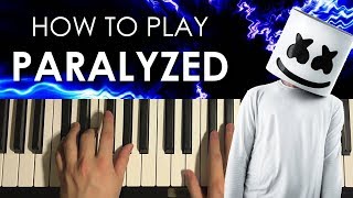 How To Play  Marshmello  PARALYZED PIANO TUTORIAL LESSON [upl. by Atiuqahs]