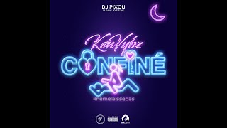 KEN VYBZ  CONFINÉ  OFFICIEL AUDIO LYRICS [upl. by Eniamrej]