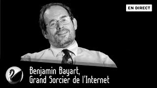 Benjamin Bayart Grand Sorcier de lInternet option vie privée EN DIRECT [upl. by Nicki]