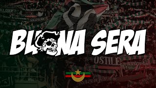 BUONA SERA  أولتراس الغرين كورسرز  CHANT ULTRAS MOULOUDIA [upl. by Sirapal]